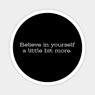 BELIEVE /DESIGN Magnet